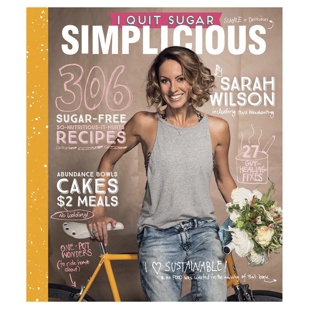 I Quit Sugar: Simplicious by Sarah Wilson - Book