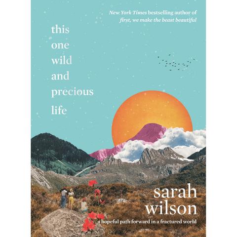 This One Wild And Precious Life By Sarah Wilson Book Kmart This One Wild And Precious Life By Sarah Wilson Book Kmart