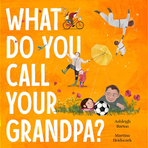 What Do You Call Your Grandpa By Ashleigh Barton Martina Heiduczek Book Kmart - kmart roblox book